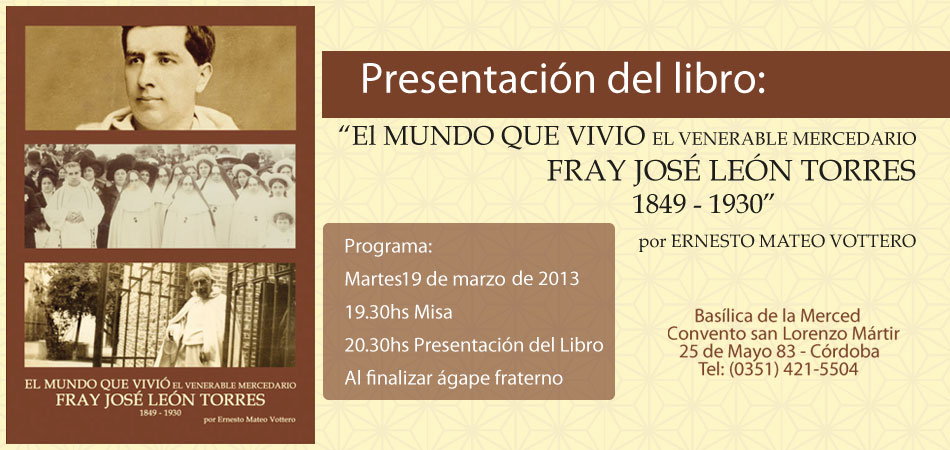 Presentación del Libro: El MUNDO QUE VIVIÓ EL VENERABLE MERCEDARIO FRAY JOSÉ LEÓN TORRES