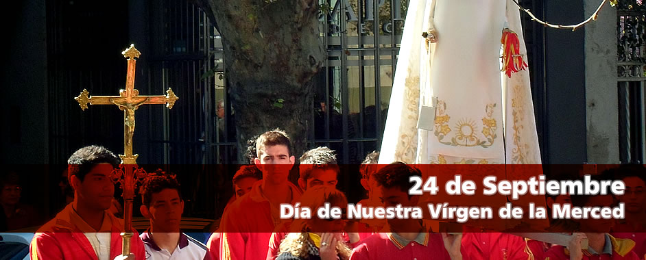 24 de Septiembre: Día de Nuestra Vírgen de la Merced