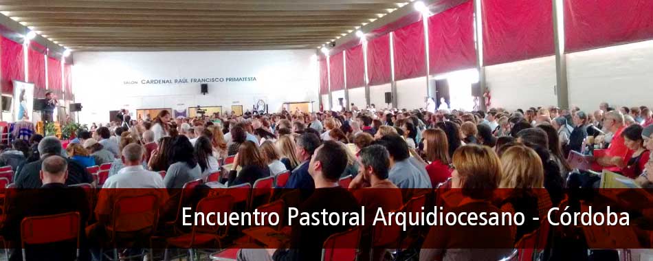 Encuentro Pastoral Arquidiocesano - Córdoba