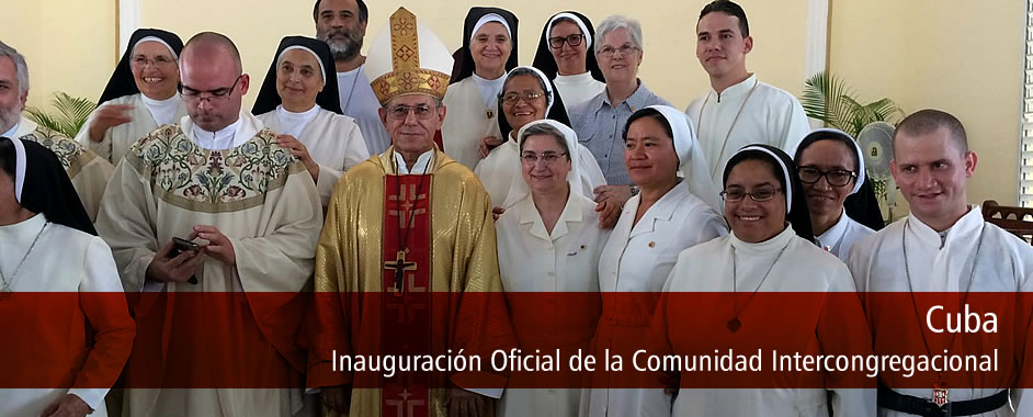 Cuba: Inauguración Oficial de la Comunidad Intercongregacional