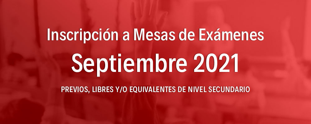 Inscripción a Mesas de Exámenes del turno Septiembre 2021